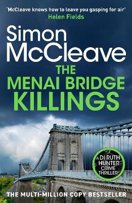 The Menai Bridge Killings: A twisty Welsh crime bestseller that will keep you guessing until the end! - Simon McCleave - cover