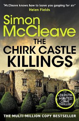 The Chirk Castle Killings: An unmissable Welsh crime thriller by the bestselling author of the DI Ruth Hunter series - Simon McCleave - cover