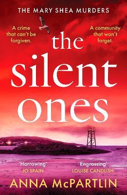 The Silent Ones: An unmissable Irish crime thriller from an international bestseller - Anna McPartlin - cover