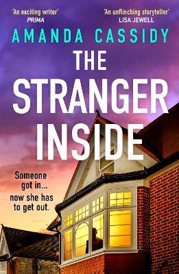 The Stranger Inside: A compulsive and gripping crime thriller from the Irish Times bestselling author of The Perfect Place - Amanda Cassidy - cover