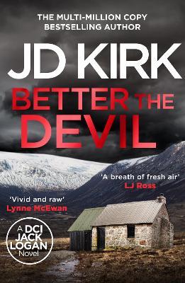 Better The Devil: A gripping Scottish crime thriller - JD Kirk - cover