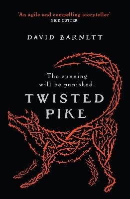 Twisted Pike: An utterly bewitching British folk horror novel - David Barnett - cover