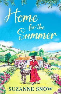 Home for the Summer: A heartwarming, feel-good countryside romance - Suzanne Snow - cover