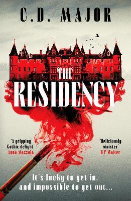The Residency: A gothic suspense novel set on a remote Scottish island that will keep you up all night - C. D. Major - cover