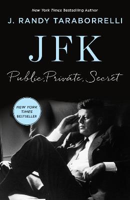 JFK: Public, Private, Secret - J. Randy Taraborrelli - cover