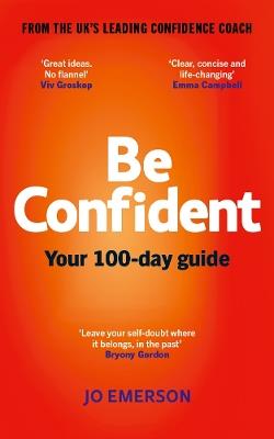 Be Confident: Your 100-day guide - Jo Emerson - cover