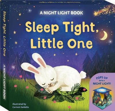 Sleep Tight, Little One: A Night Light Book: Pops up into a night light! - Johnny Barr - cover