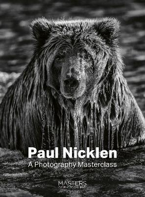 Paul Nicklen: A Photography Masterclass - Paul Nicklen - cover