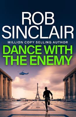 Dance with the Enemy: The brilliant blockbuster thriller from MILLION COPY BESTSELLER Rob Sinclair for 2024 - Rob Sinclair - cover