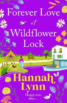 Forever Love at Wildflower Lock: Escape with a BRAND NEW heartwarming romance from Hannah Lynn for 2025 - Hannah Lynn - cover