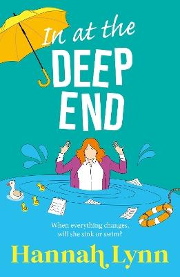 In at the Deep End: A hilarious and touching contemporary read from Hannah Lynn for 2024 - Hannah Lynn - cover