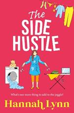 The Side Hustle: A brilliantly funny contemporary read from Hannah Lynn for 2024