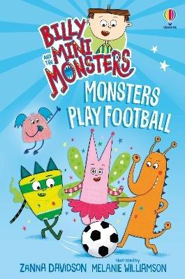Billy and the Mini Monsters: Monsters Play Football - Zanna Davidson - cover