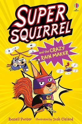 Supersquirrel and the Crazy Rain Maker - Russell Punter - cover