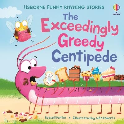 The Exceedingly Greedy Centipede - Russell Punter - cover
