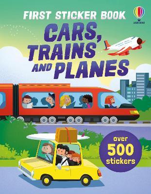 First Sticker Book Cars, Trains and Planes - Sam Taplin,Simon Tudhope,Sam Smith - cover