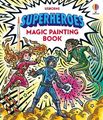 Superheroes Magic Painting Book - Sam Baer - cover