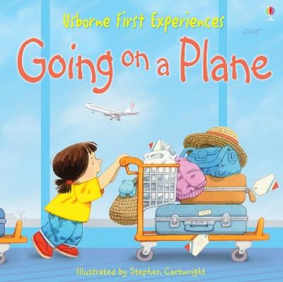 First Experiences: Going on a Plane - Anne Civardi - cover