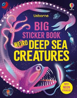 Big Sticker Book Weird Deep Sea Creatures - Alice James - cover
