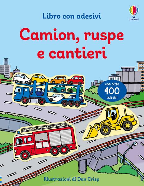 Camion, ruspe e cantieri. Con adesivi. Ediz. illustrata - Sam Taplin - copertina