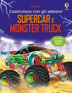 Supercar e monster truck. Con adesivi. Ediz. illustrata