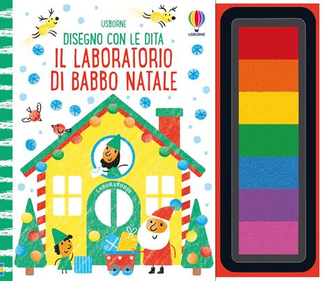 Il laboratorio di Babbo Natale. Ediz. a spirale. Con pannello di inchiostro - Fiona Watt - copertina