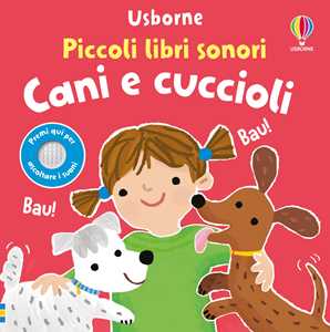 Cani e cuccioli. Ediz. a colori