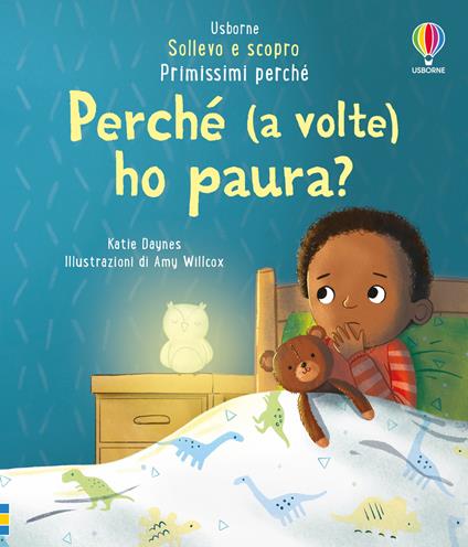 Perché (a volte) ho paura? Ediz. illustrata - Katie Daynes - copertina