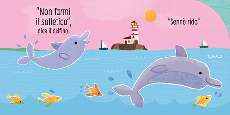 Non farmi il solletico! ...dice il delfino. Ediz. a colori - Sam Taplin - 5