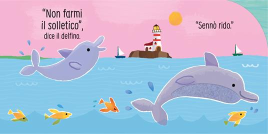 Non farmi il solletico! ...dice il delfino. Ediz. a colori - Sam Taplin - 5