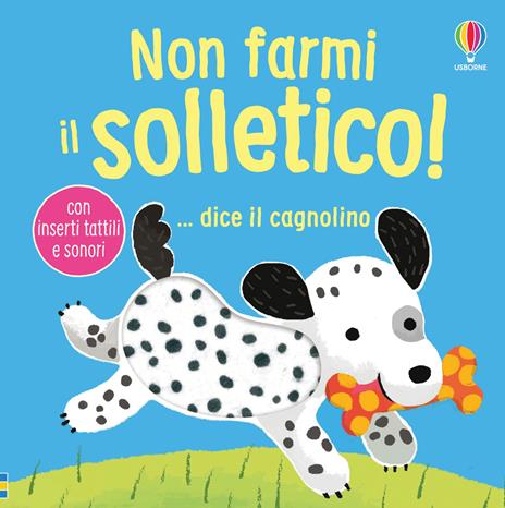 Non farmi il solletico! ...dice il cagnolino. Ediz. illustrata - Sam Taplin - copertina