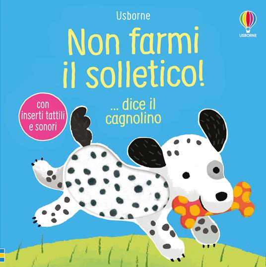 Non farmi il solletico! ...dice il cagnolino. Ediz. illustrata - Sam Taplin - copertina