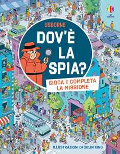 Dov'è la spia? Ediz. illustrata