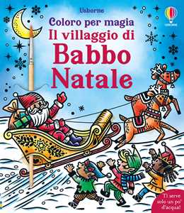 Il villaggio di Babbo Natale. Ediz. a colori. Con pennello