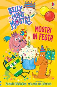 Mostri in festa. Billy e i Mini Mostri. Ediz. illustrata