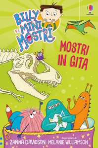 Mostri in gita. Billy e i Mini Mostri. Ediz. illustrata