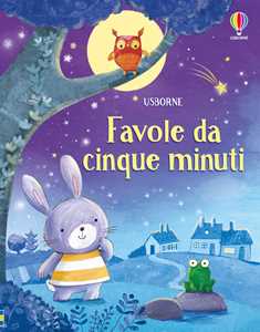 Favole da cinque minuti. Ediz. a colori
