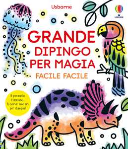 Grande dipingo per magia. Facile facile. Ediz. illustrata. Con pennello