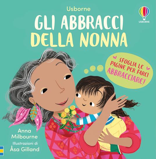Gli abbracci della nonna. Ediz. a colori - Anna Milbourne - copertina