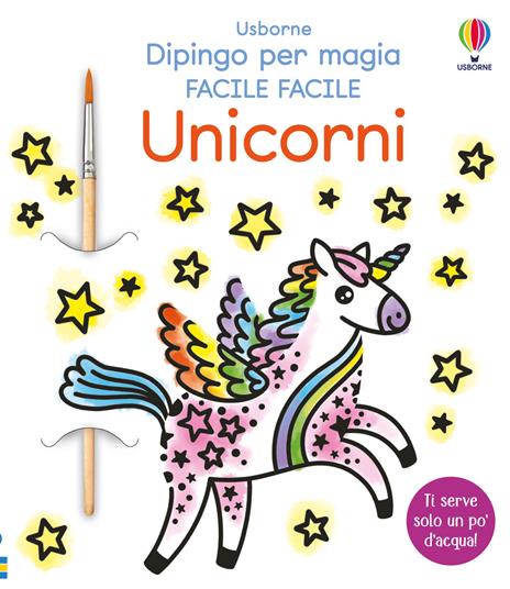 Unicorni. Ediz. illustrata. Con pennello - Abigail Wheatley - copertina
