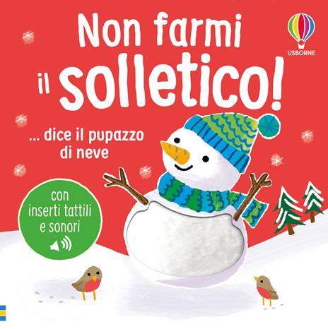 Non farmi il solletico! ...dice il pupazzo di neve. Ediz. a colori - Lara Bryan,Anthony Marks - copertina