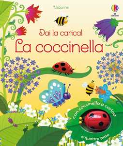 La coccinella. Ediz. a colori. Con coccinella a carica