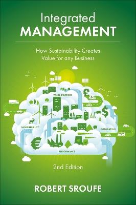 Integrated Management: How Sustainability Creates Value for any Business - Robert Sroufe - cover
