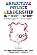 Effective Police Leadership in the 21st Century: New Paradigms for a Novel Context