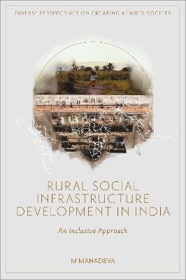 Rural Social Infrastructure Development in India: An Inclusive Approach - M Mahadeva - cover