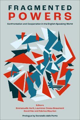 Fragmented Powers: Confrontation and Cooperation in the English-Speaking World - cover