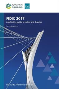 FIDIC 2017: A definitive guide to claims and disputes