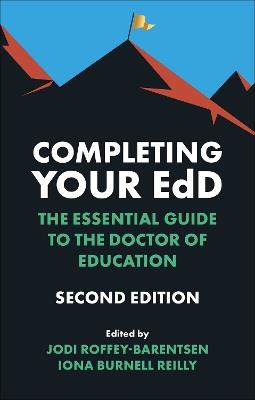 Completing Your EdD: The Essential Guide to the Doctor of Education - cover