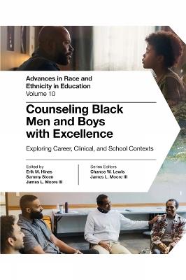 Counseling Black Men and Boys with Excellence: Exploring Career, Clinical, and School Contexts - cover