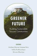 Greener Future: Building Sustainable Tourism Communities